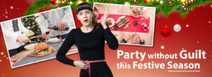 Party without Guilt this Festive Season!