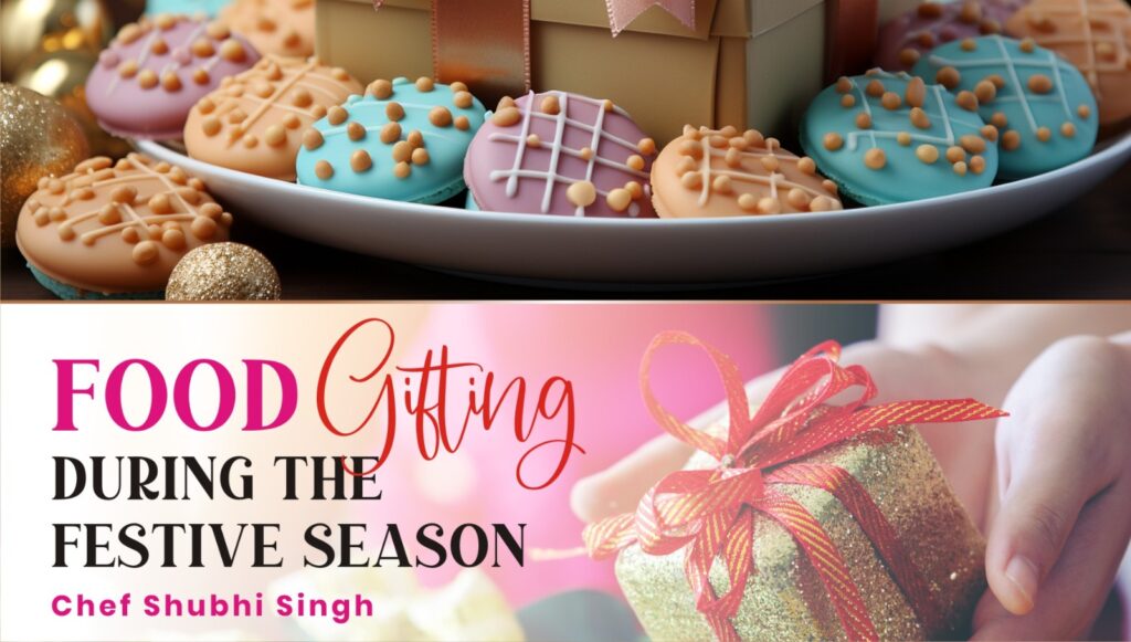 FOOD GIFTING DURING THE FESTIVE SEASON