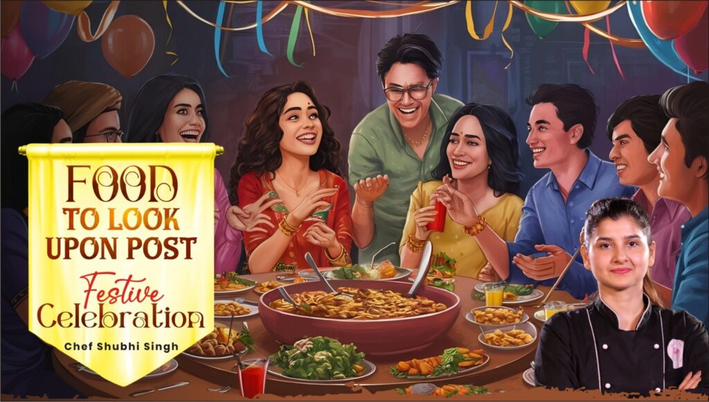 FOOD TO LOOK UPON POST FESTIVE CELEBRATION