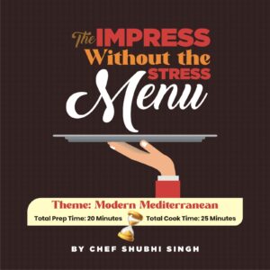 The Date Night Menu That Speaks Before You Do – Chef SHUBHI SINGH